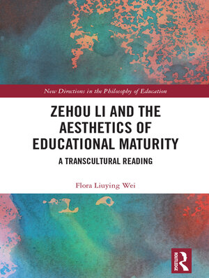 cover image of Zehou Li and the Aesthetics of Educational Maturity